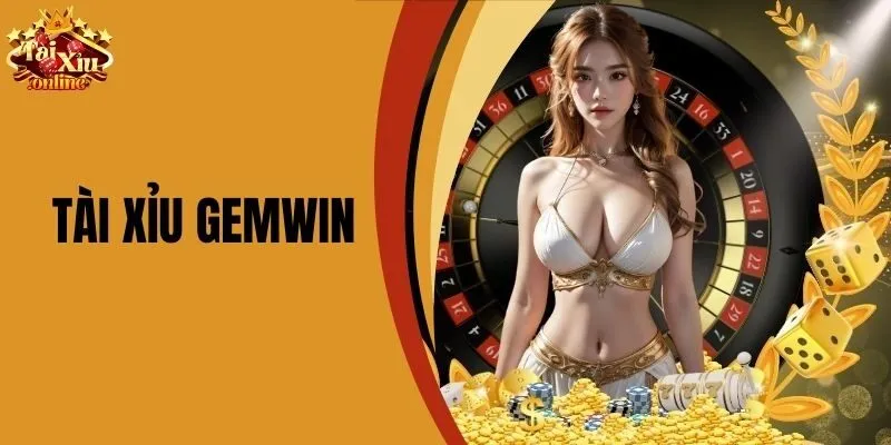 T&agrave;i Xỉu Gemwin - Trải Nghiệm Game C&aacute; Cược Hấp Dẫn 2025