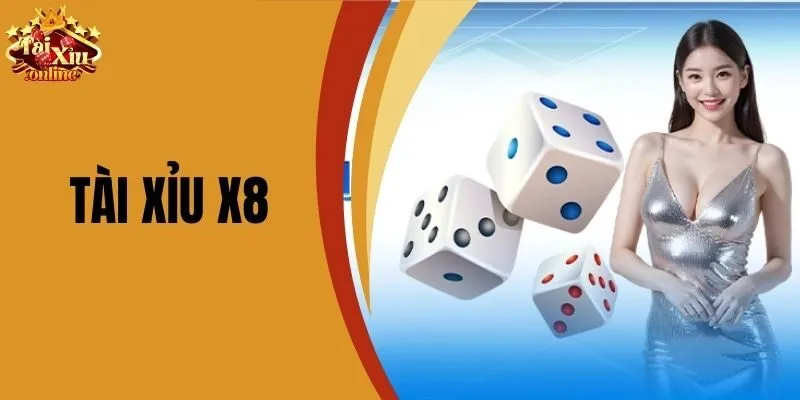 T&agrave;i Xỉu X8 - C&aacute;ch Chơi V&agrave; Quy Tắc Cơ Bản Cho Người Mới