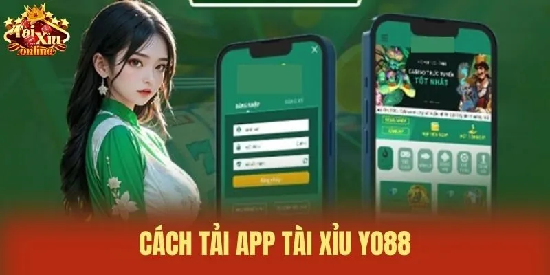 C&aacute;ch tải App T&agrave;i xỉu Yo88